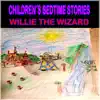 Children's Bedtime Stories - Willie the Wizard